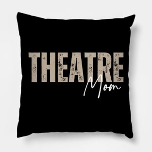 Theatre Mom Pillow