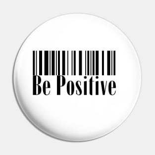 Be positive - Barcode Pin