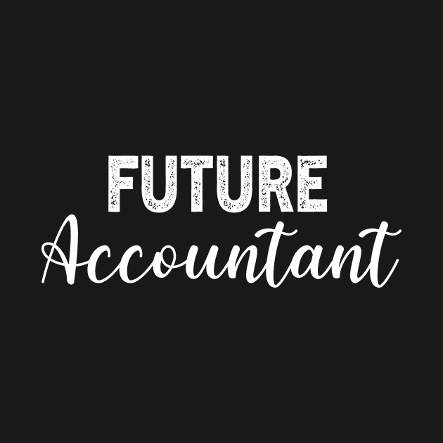 Future Accountant  Gradution Gift by followthesoul