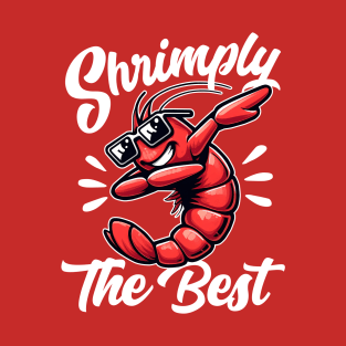 Shrimply the Best Shrimp Pun T-Shirt