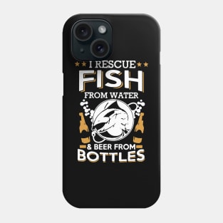 i rescue fish from water and beer from bottles Phone Case