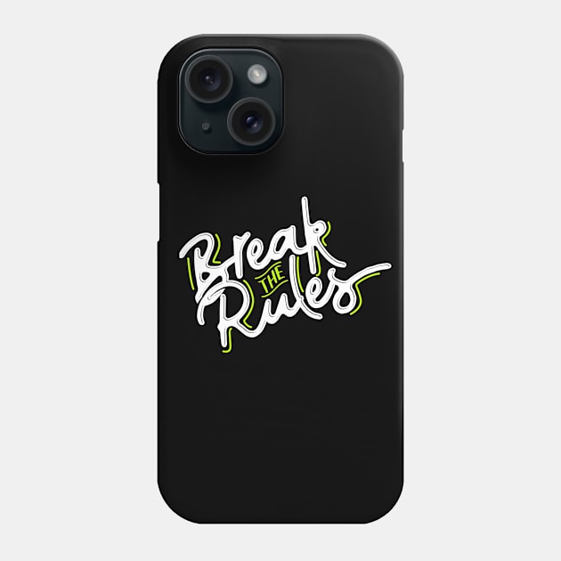 Break the rules Phone Case by Korlasx2