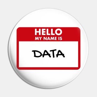 Hello my name is data Pin