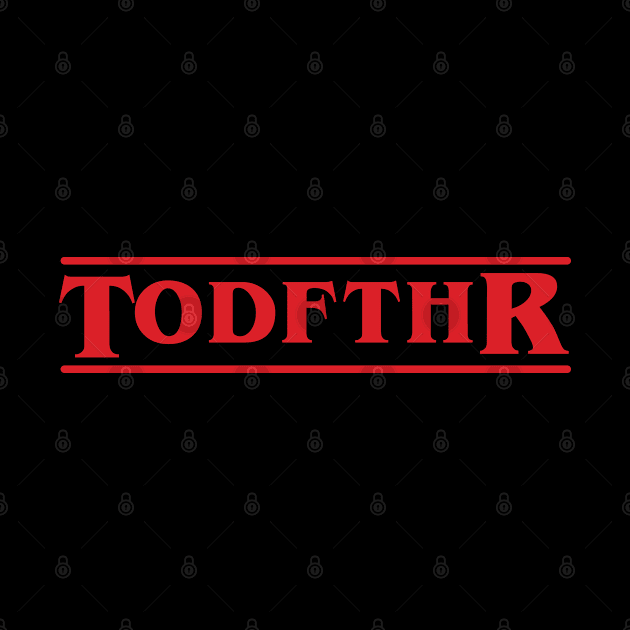 Todfthr - Stranger Things by ItsRTurn