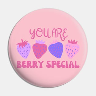 You Are Berry Special Pin