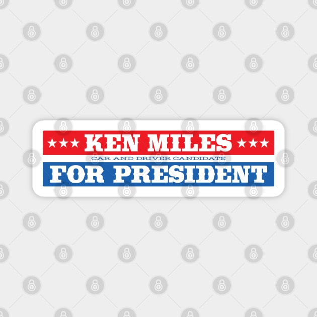 Ken Miles for President Magnet by retropetrol