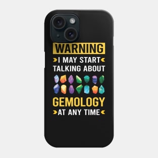 Warning Gemology Gemologist Phone Case