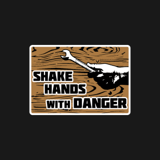 Shake Hands with Danger (White Border) T-Shirt