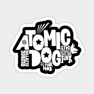 Atomic Dog - George Clinton Tribute Shirts! Magnet