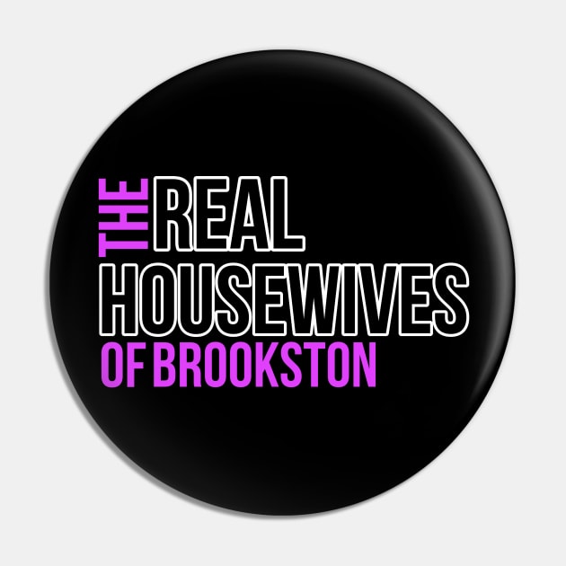 Real Housewives of Brookston Pin by JustTheTippecanoe