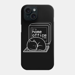 It's Home office time cat Phone Case