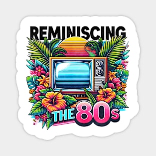 Reminiscing the 80s - 80s Nostalgia Retro Magnet