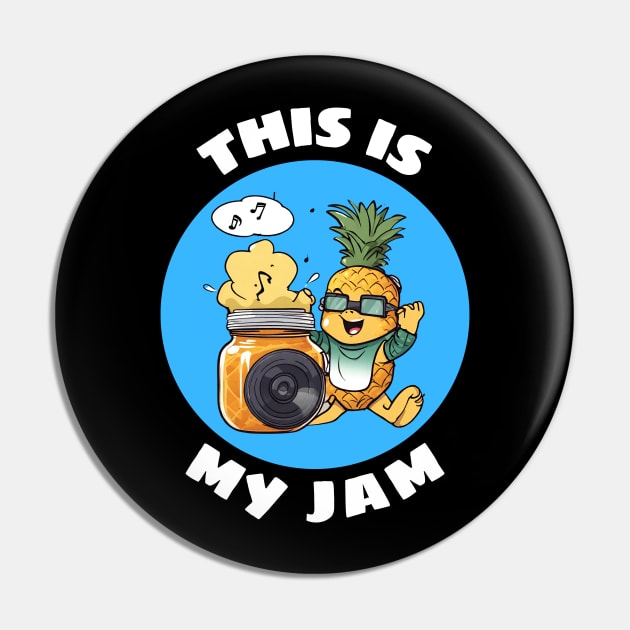 This Is My Jam | Jam Pun Pin by Allthingspunny