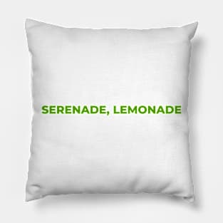 Serenade, Lemonade Pillow