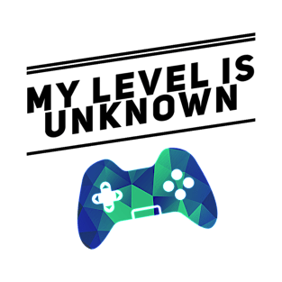 My Level Is Unknown T-Shirt