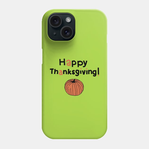 Happy Thanksgiving with Harvest Pumpkin Phone Case by ellenhenryart