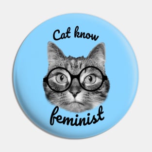 Cat know feminist perfect cat design Pin