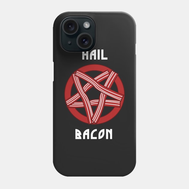 Hail Bacon Phone Case by dumbshirts