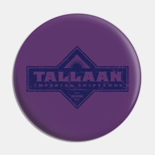 Tallaan Shipyards Pin