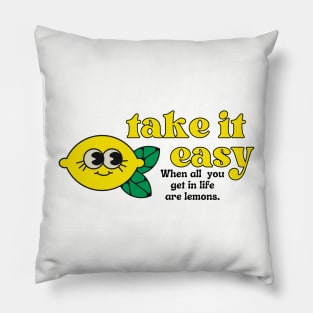 take it easy Pillow