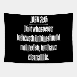 Bible Verse John 3:15 Tapestry