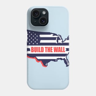 Build The Wall Phone Case