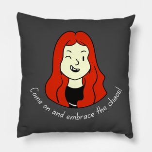 Come on and Embrace the Chaos Red Hair with light text (MD23QU012e) Pillow