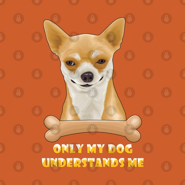 Only My Dog Understands Me ( A Drawing For A Funny Looking Dog ) by Ghean