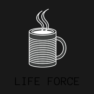 Coffee is life force T-Shirt