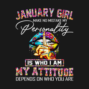 Glitter Hippie Peace Lips T-shirt - January Girl Make No Mistake My Personality is Who I Am My Attitude Depends On Who You Are T-Shirt