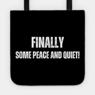 Finally some peace and quiet Tote