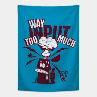 Too much input Tapestry