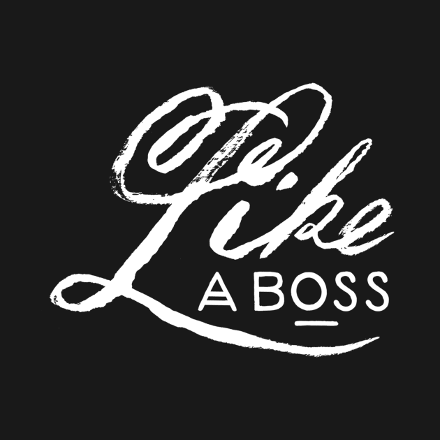 Like a boss by WordFandom