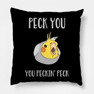 peck you, you peckin' peck Pillow