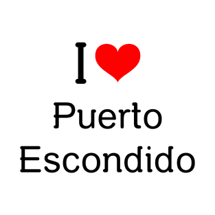 I Heart Puerto Escondido Mexico T-Shirt