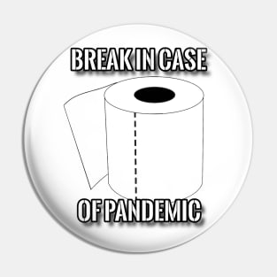 Break in Case of Pandemic Pin