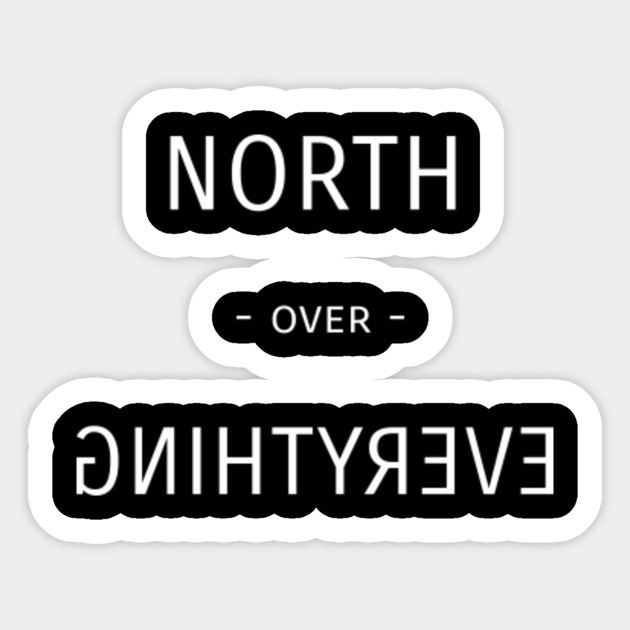 north over everything shirt