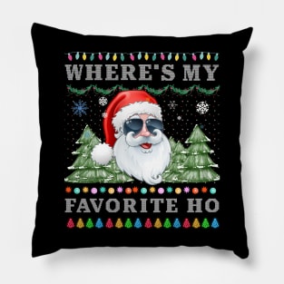 Where's My Favorite Ho Quote Funny Ugly Christmas Pillow