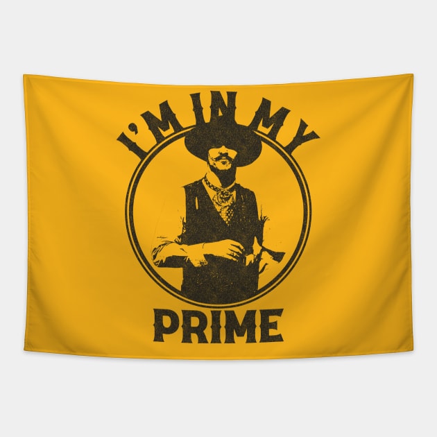 I'm In My Prime - Doc Holiday - Tombstone Tapestry by RadRetro