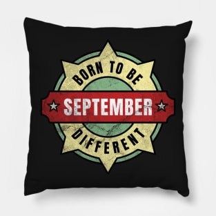 September Birthday: Born to be different Pillow