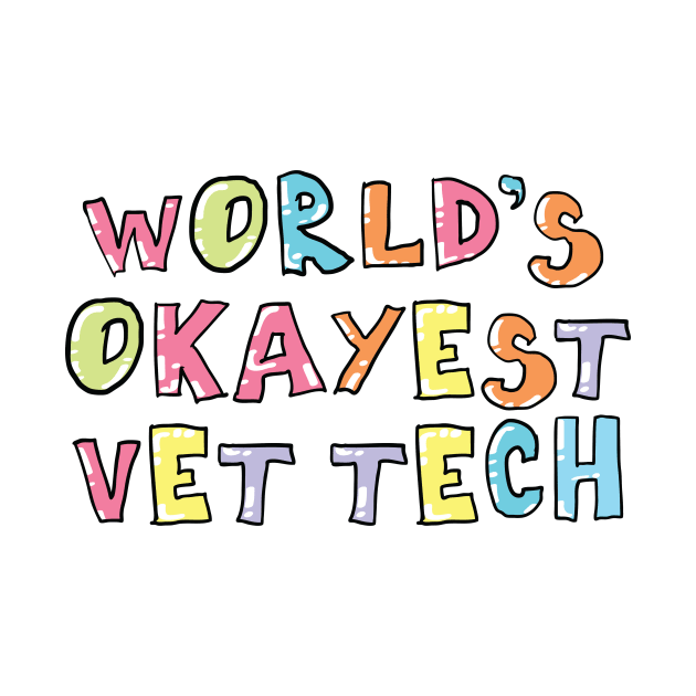 World's Okayest Vet Tech Gift Idea by BetterManufaktur