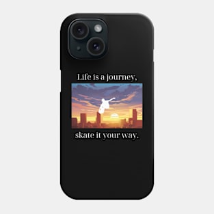 Life is a journey, skate it your way. Skate Phone Case