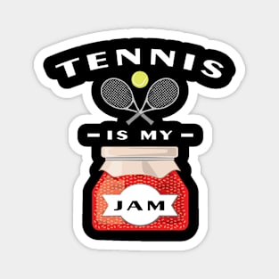 Tennis Is My Jam Magnet