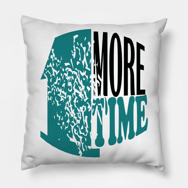 1 more time Pillow by Day81