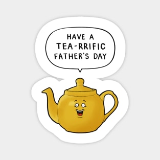 Have a Tea-rrific Father's Day Magnet