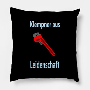 Klempner aus Leidenschaft Pillow