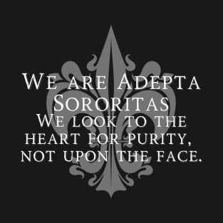 "We Are Adepta Sororitas" Sisters Of Battle Print T-Shirt