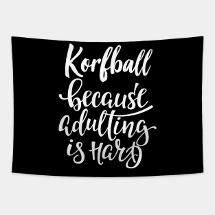 Korfball Because Adulting Is Hard Tapestry