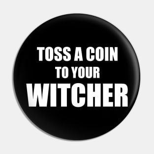 Toss a Coin To Your Witcher Pin