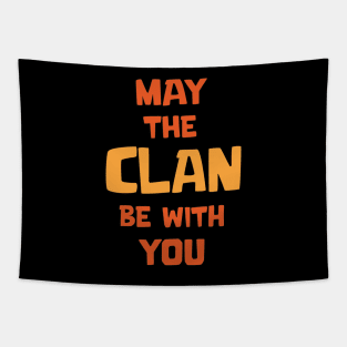 Just the Clan be with you Tapestry